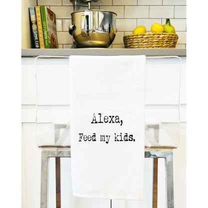Alexa Feed My Kids -funny towel