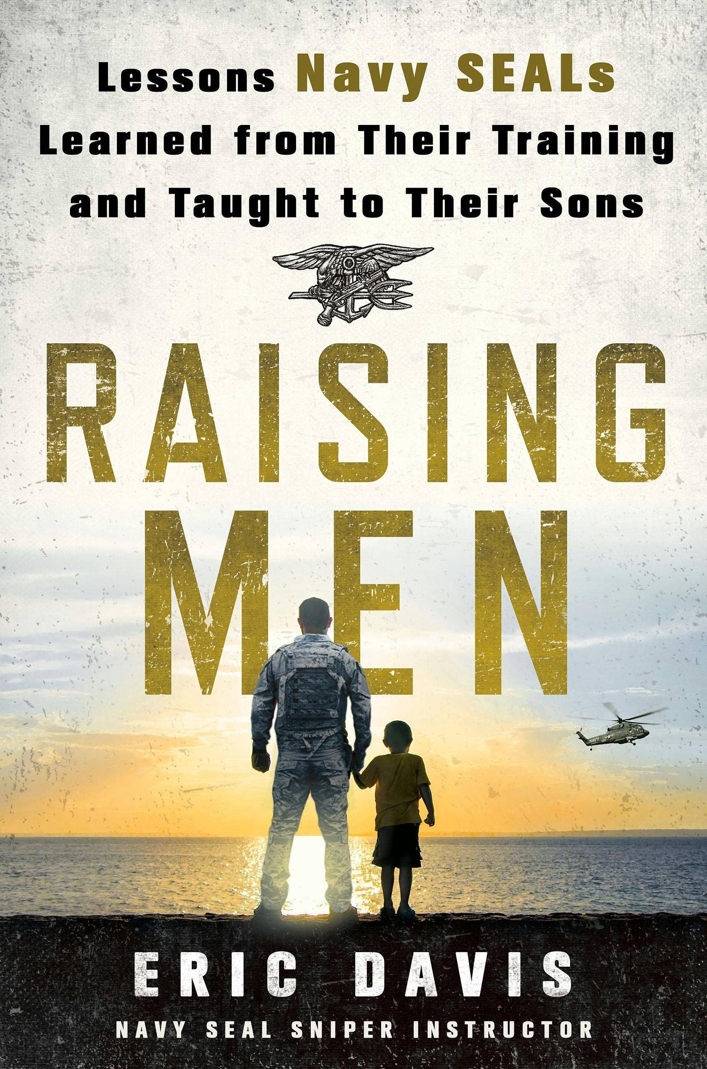 Macmillan Publishers - Criando hombres: Lecciones que los Navy Seals enseñaron a sus hijos