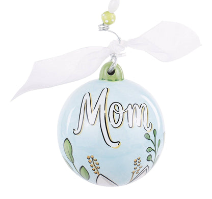 Mom You Are Loved Holiday Ornament