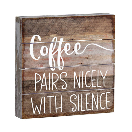 Coffee w/ Silence Small Pallet Sign