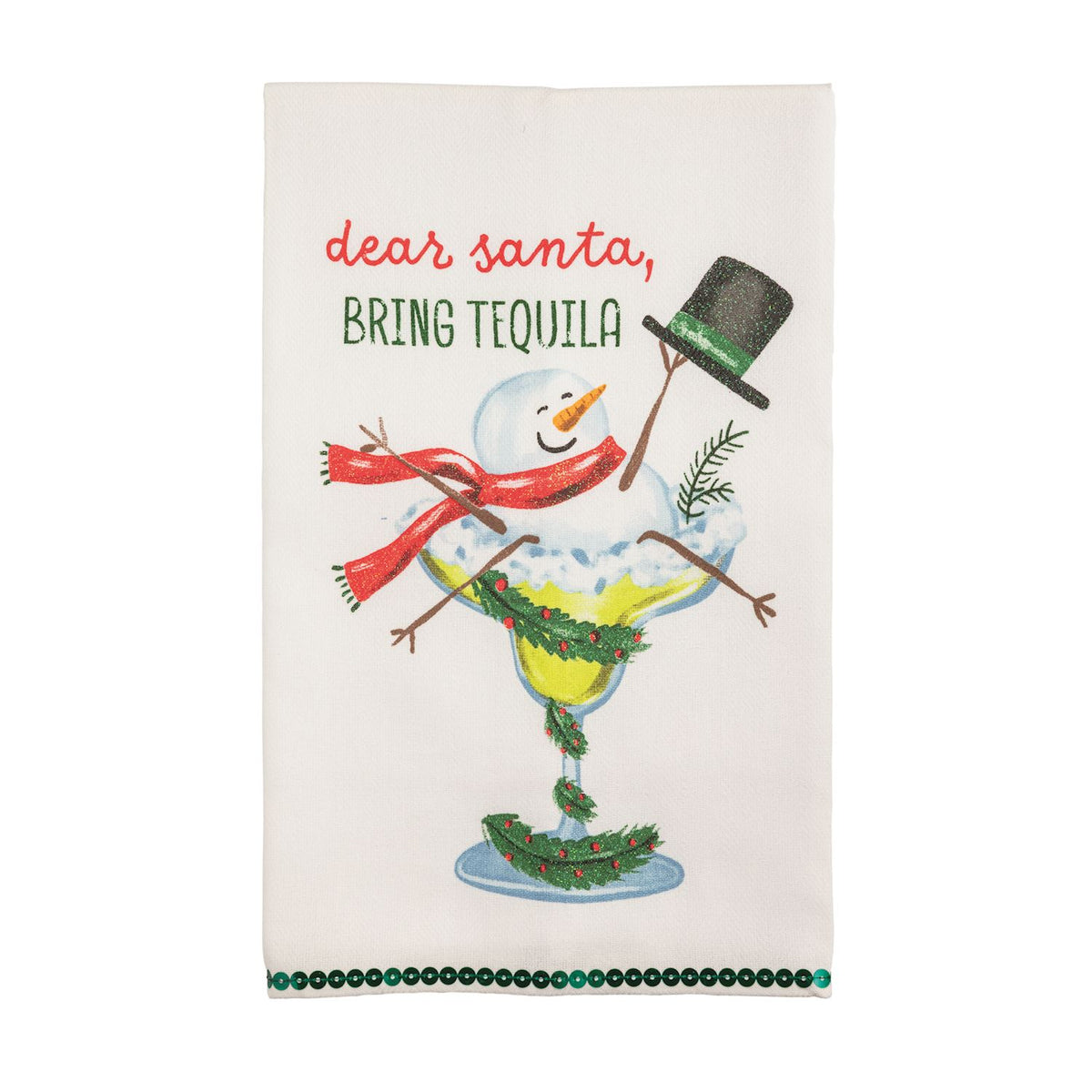Dear Santa Bring Tequila Glitter Hand Towel, A cream hand towel printed with a snowman rising from a pine-garlanded margarita glass in a red scarf and top hat, above the words dear santa, bring tequila, with a green sequin hem.