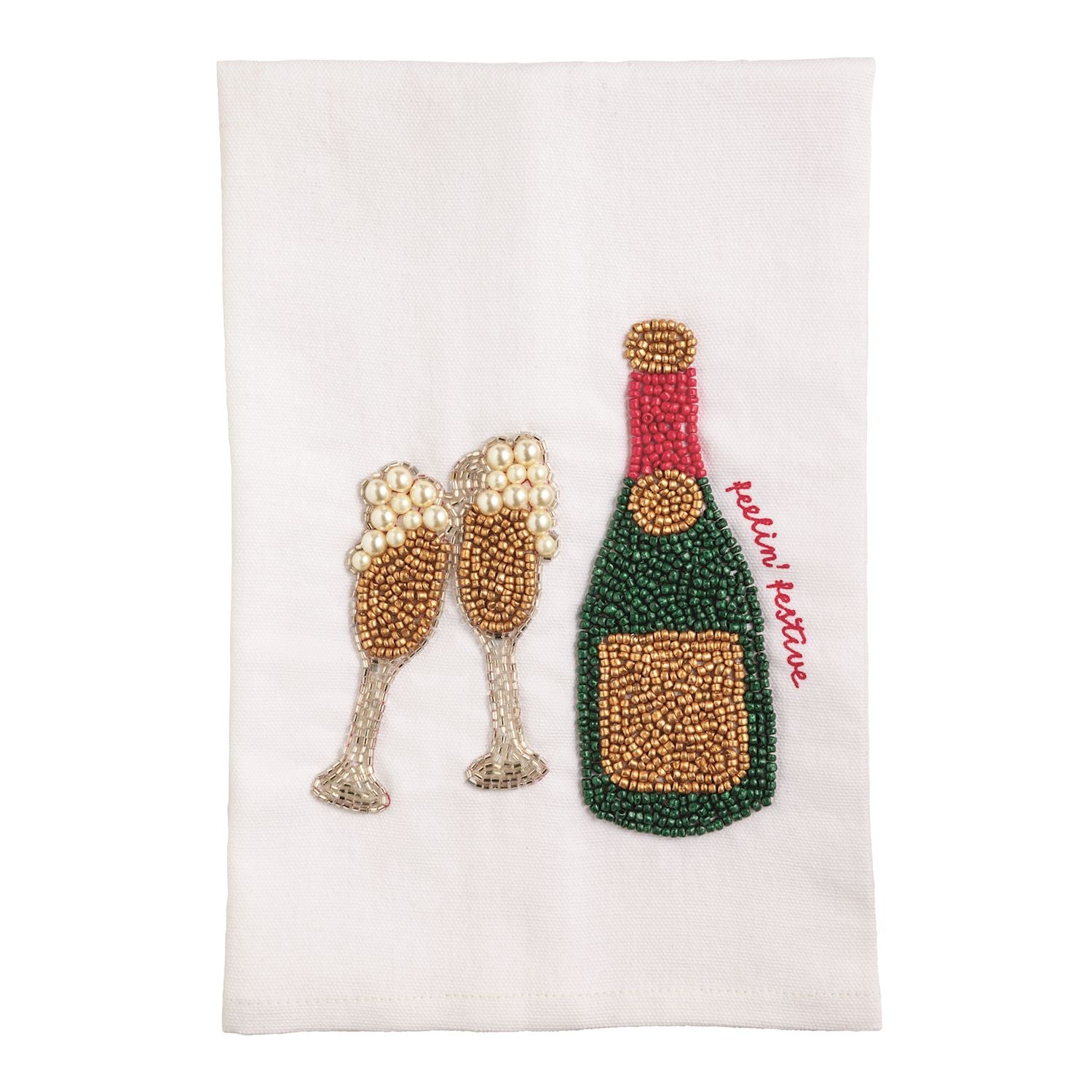 Feelin' Festive Beaded Champagne Hand Towel, A cream cotton hand towel beaded with a green champagne bottle with a gold label and two flutes with pearl bubbles, with feelin' festive embroidered in red script.