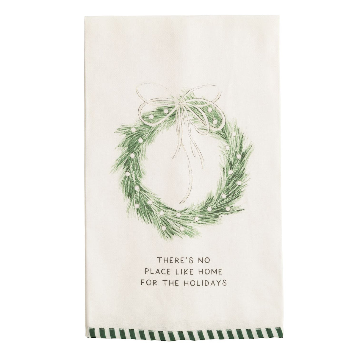 No Place Like Home Wreath Hand Towel, A white cotton towel printed with a green pine wreath and pale bow above the words there is no place like home for the holidays, with a green and white striped hem.
