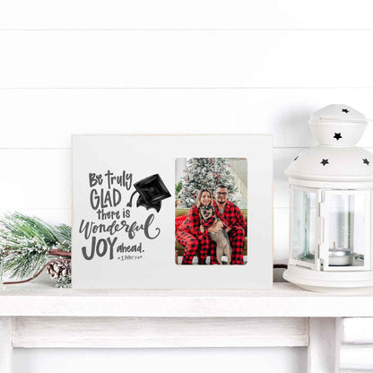 Graduation Be Truly Glad Photo Frame, Senior Gifts