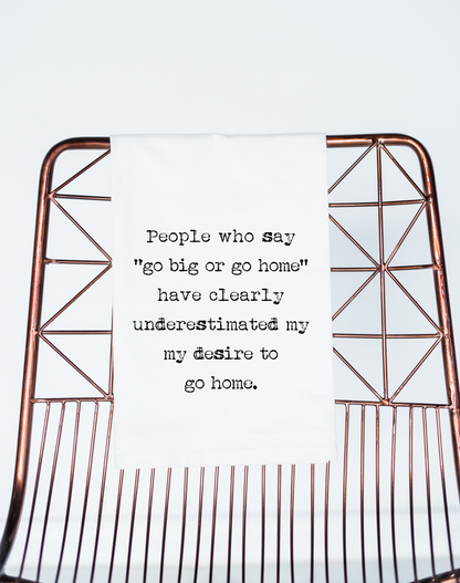 Aspen Lane - Funny gift towel | Go Big or Go Home, flour sack towel