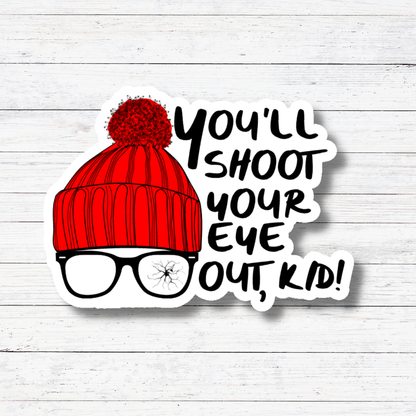 Oily Graphic Creations - Shoot Your Eye- A Christmas Story Sticker/Magnet