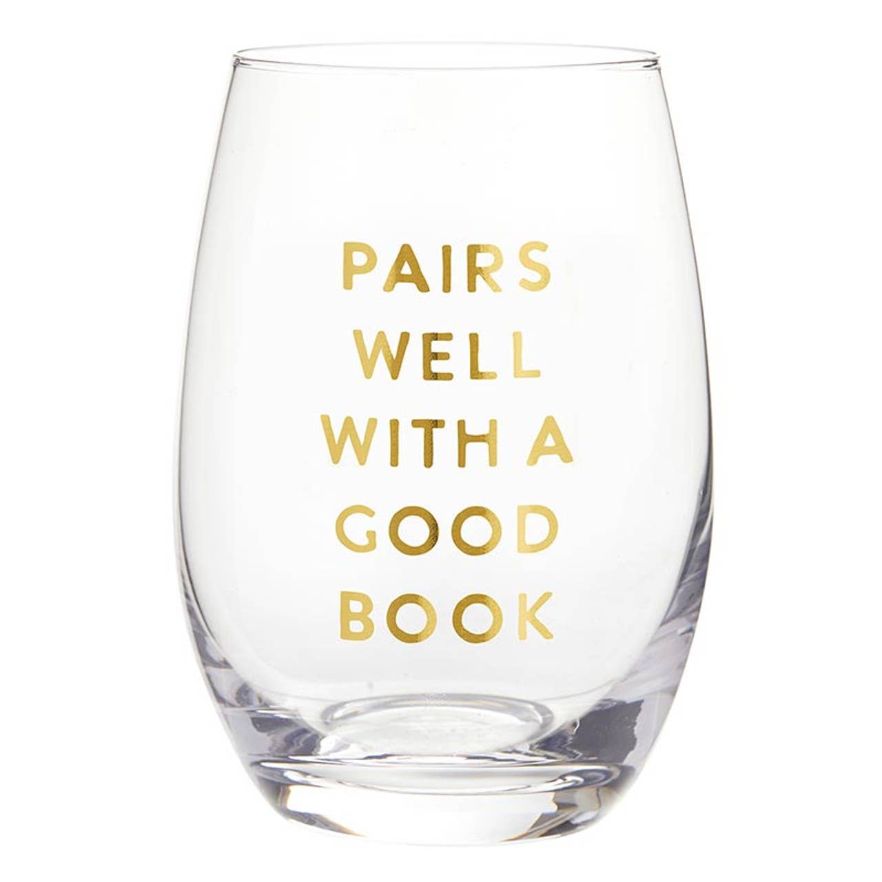 Stemless Wine Glass - Pairs Well with A Good Book