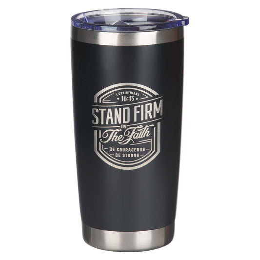 Tumbler SS Black Stand Firm 1 Cor. 16:13