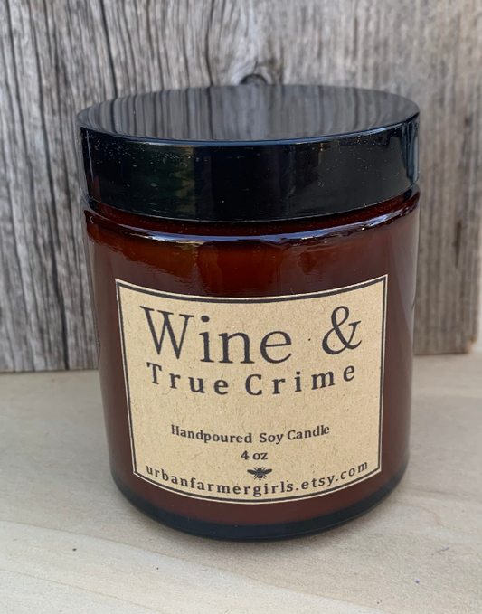 Wine and True Crime 4 oz Soy Candle
