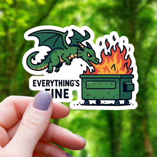 Everything's Fine Dragon Breathing Fire Sticker