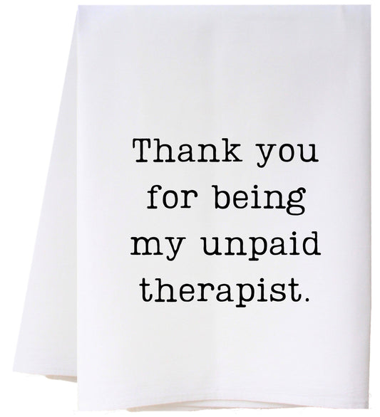 UNPAID THERAPIST FLOUR SACK TOWEL