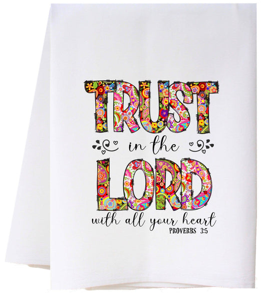TRUST IN THE LORD FLOUR SACK TOWEL