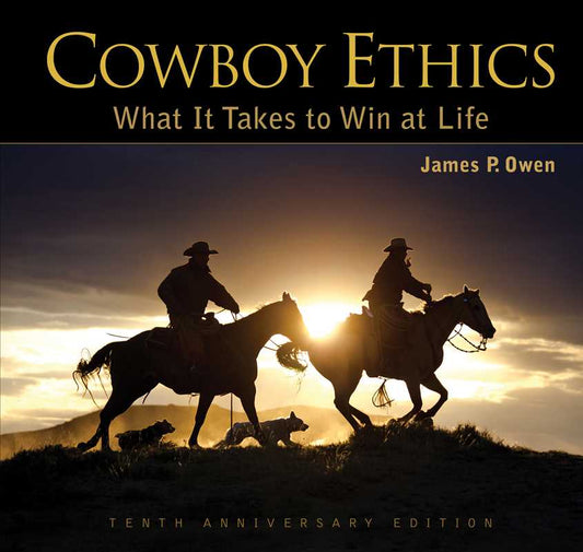Cowboy Ethics by James P. Owen