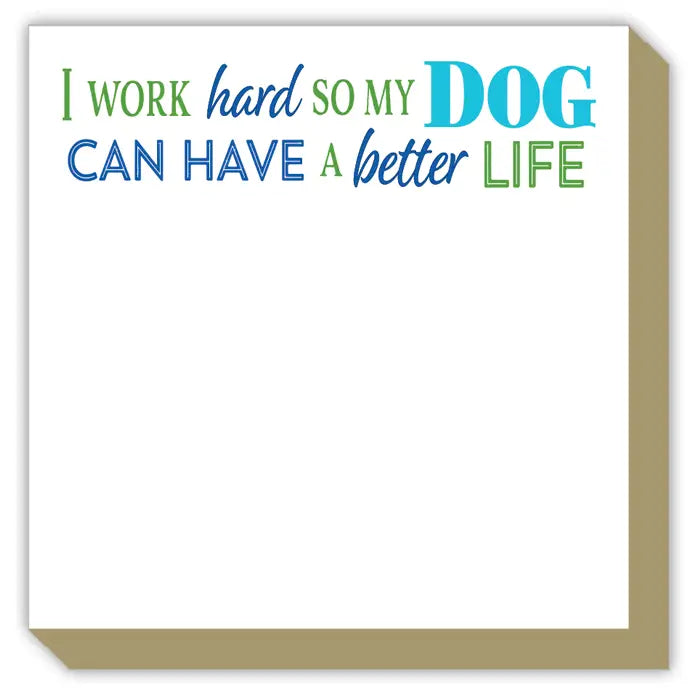 I Work Hard So My Dog Can Have A Better Life Luxe Pad
