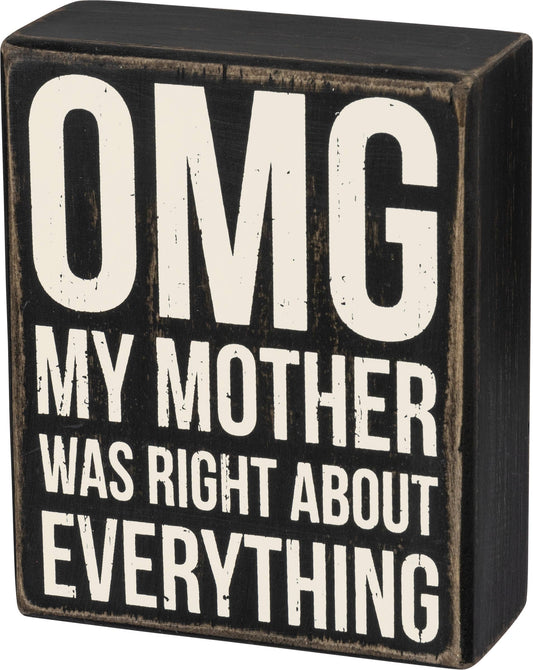 Mother Was Right Sign