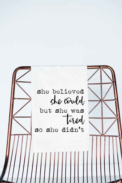 Aspen Lane - She Believed She Could but was Tired | Gift Towel