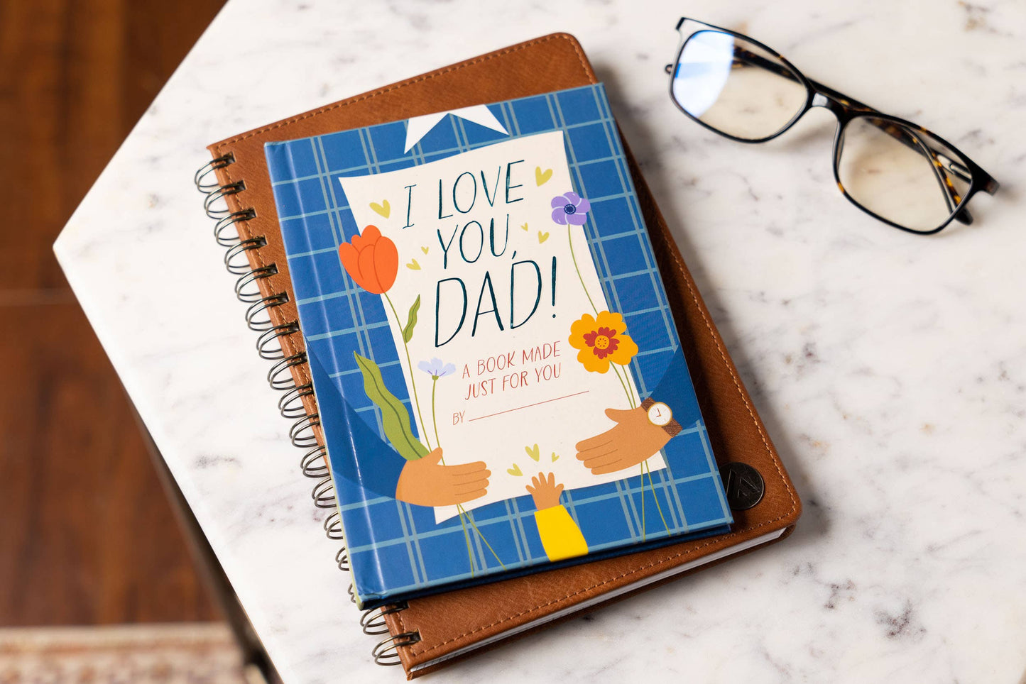 I Love You, Dad! A Book Made Just for You
