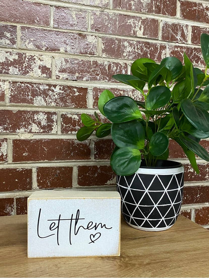 Let Them Small Farmhouse Sign