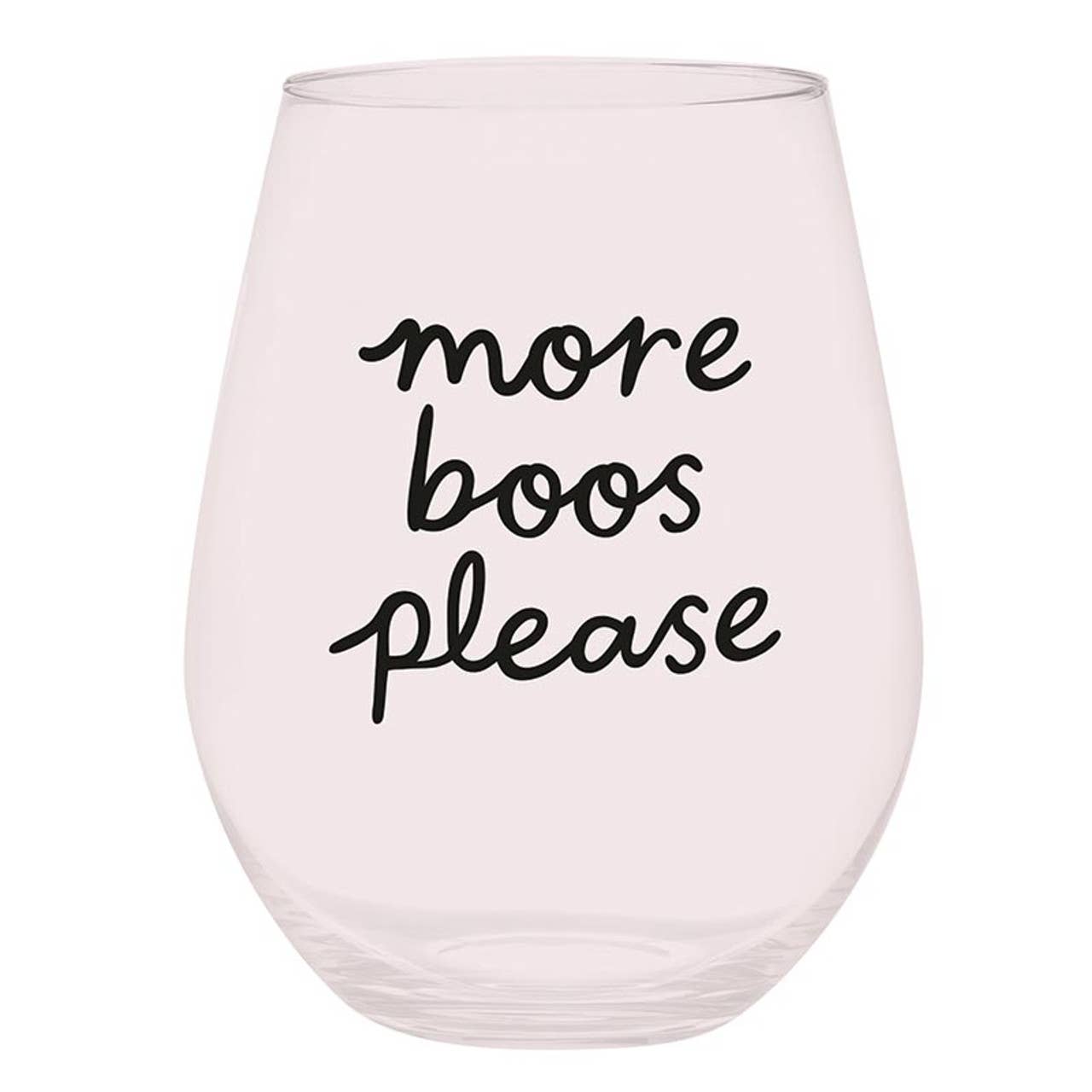 Wine Glass SS More Boos Please