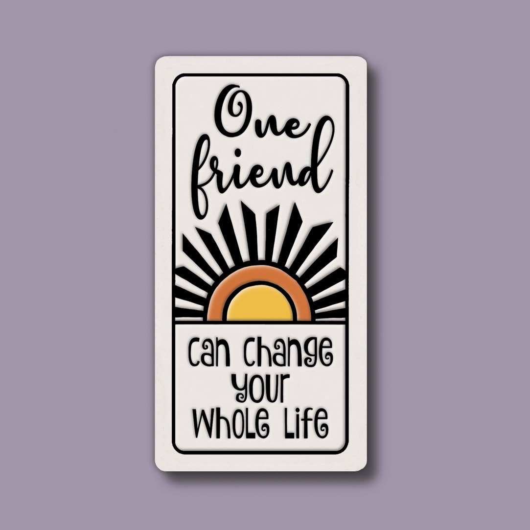 One Friend Plaque