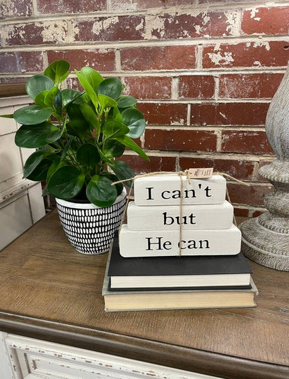 I Can’t But He Can –White Stacked Blocks