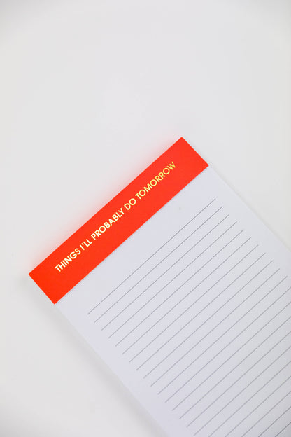 Things I'll Probably Do Tomorrow - Lined Notepad - Neon Orange - 65 perforated pages - 5x8