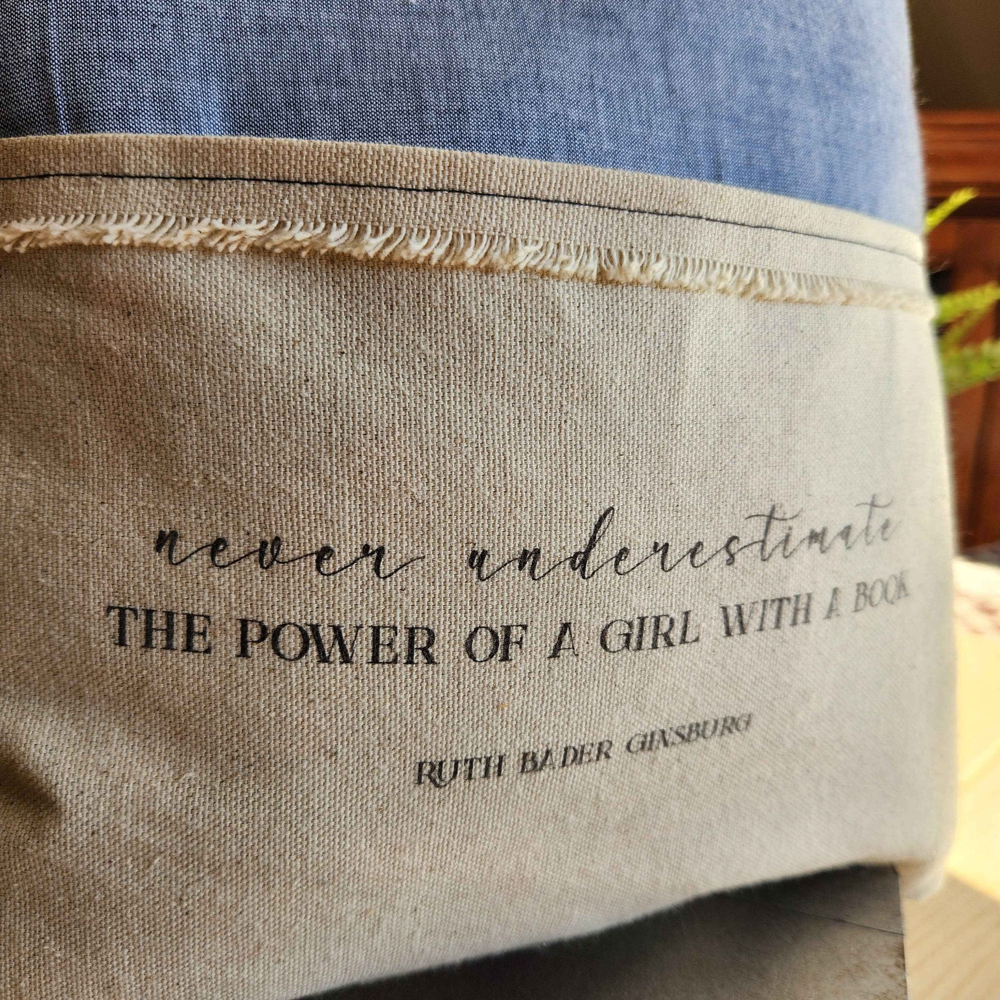 Never Underestimate the Power... Girl, RBG, Reading Pillow