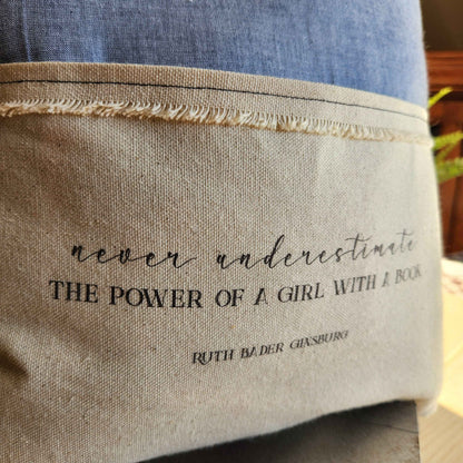 Never Underestimate the Power... Girl, RBG, Reading Pillow