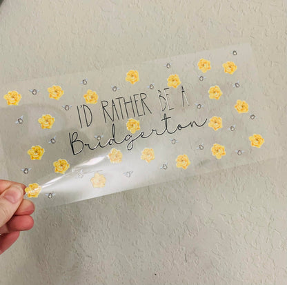 Oily Graphic Creations - Rather be a Bridgerton-16oz UV DTF Wrap