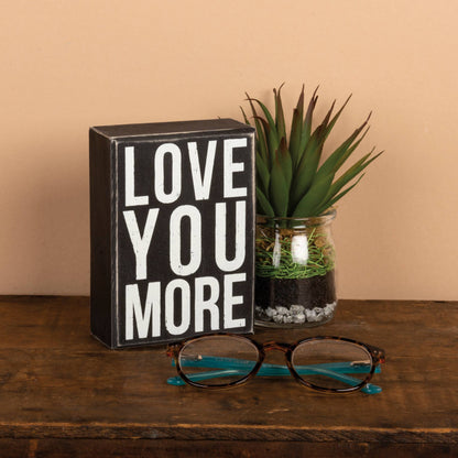 Love You More Sign