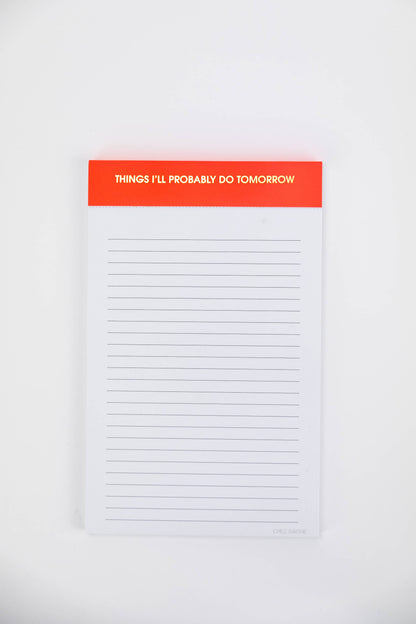 Things I'll Probably Do Tomorrow - Lined Notepad - Neon Orange - 65 perforated pages - 5x8