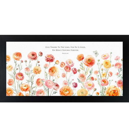 Give Thanks to the Lord – Psalm 136:1 Ranunculus Framed Art