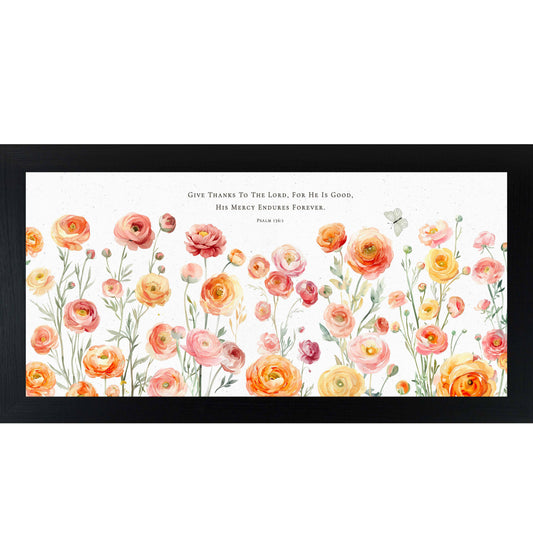 Give Thanks to the Lord – Psalm 136:1 Ranunculus Framed Art