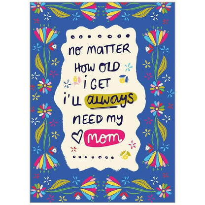 Legacy - Always Need Mom - Mother's Day Card