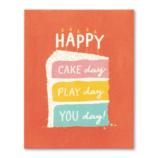 Birthday Card-Cake Day Play Day You Day!