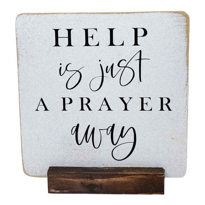 Help Is Just a Prayer Away Farmhouse Sign with Brown Stand