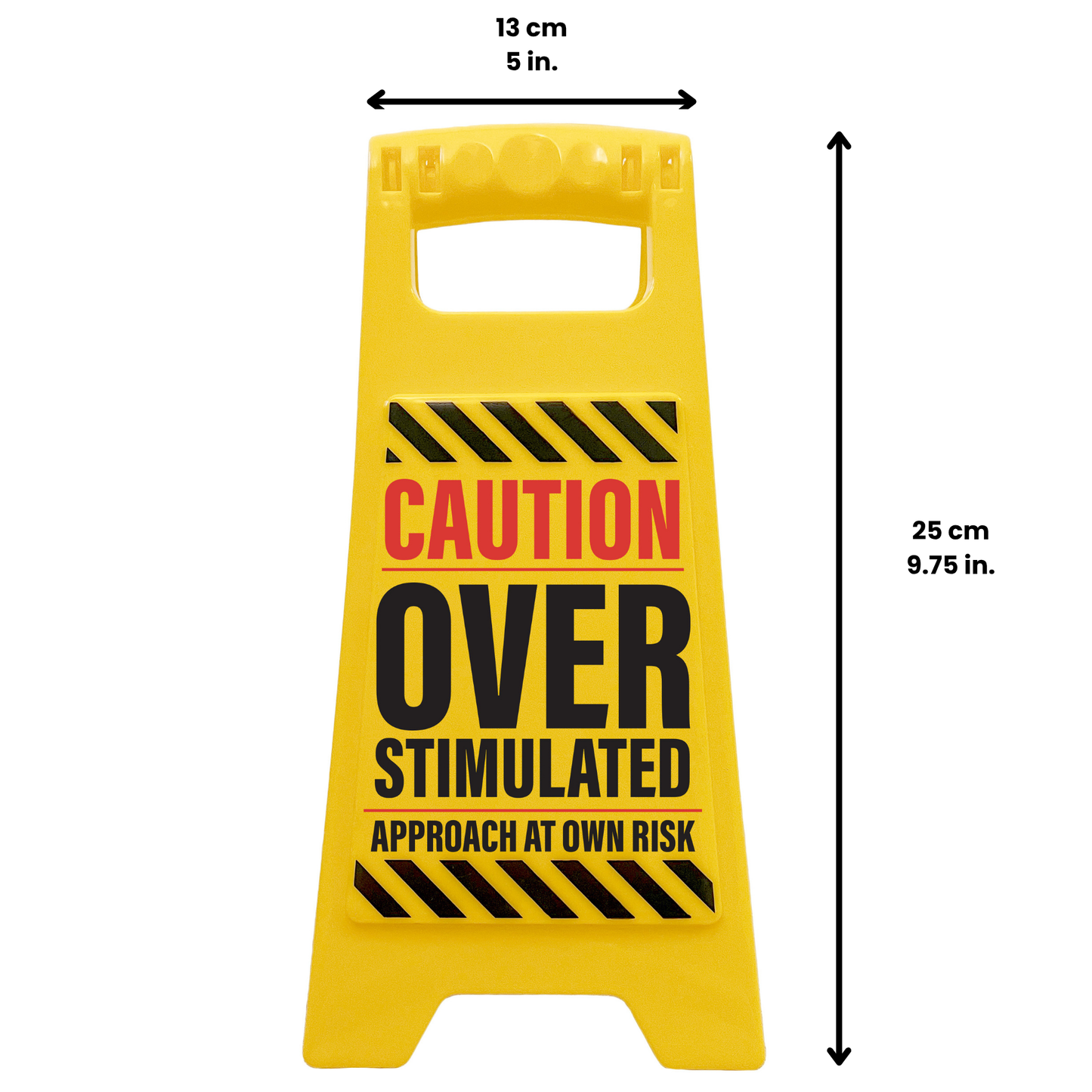 Overstimulated Caution Sign – Funny Desk Accessories