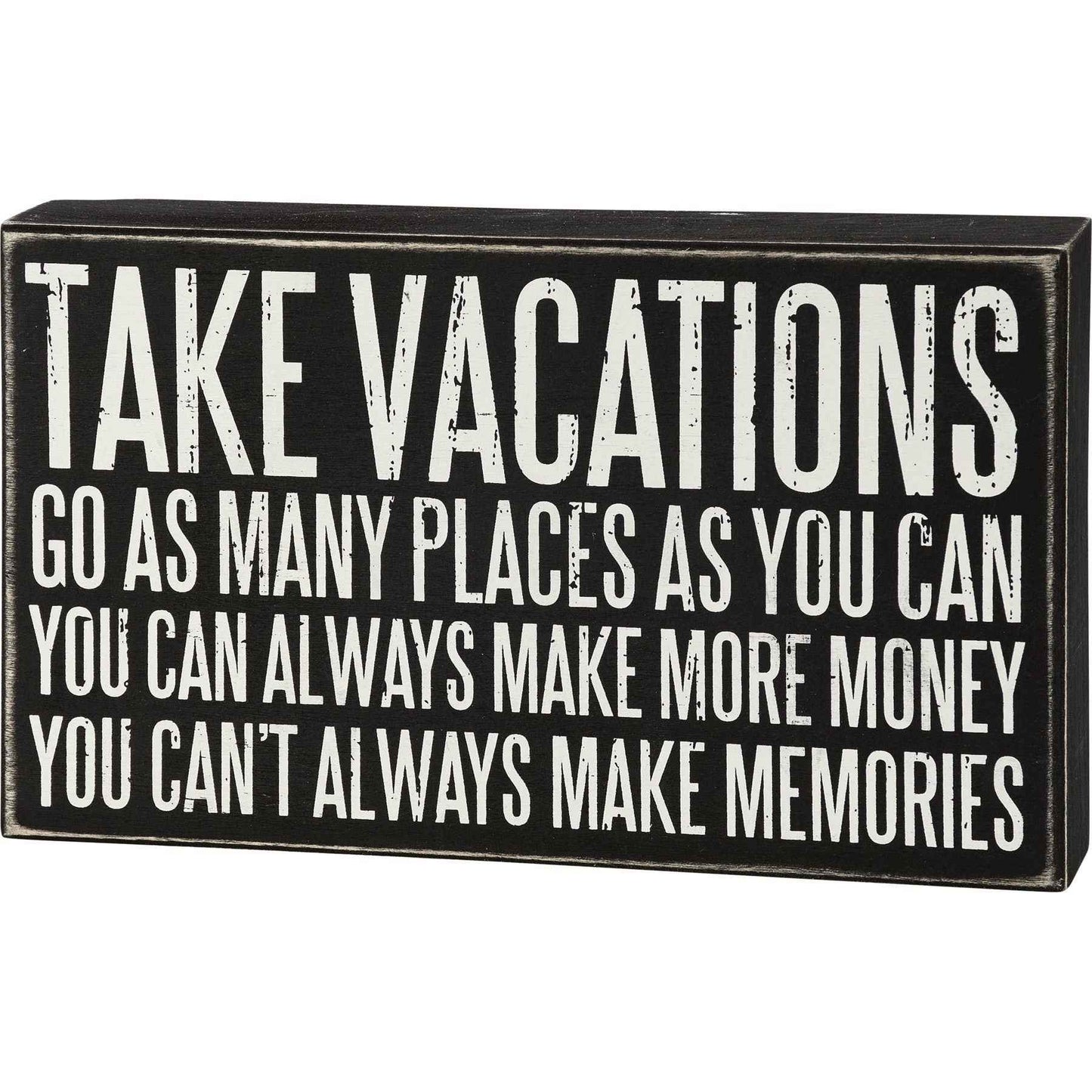 Take Vacations Box Sign
