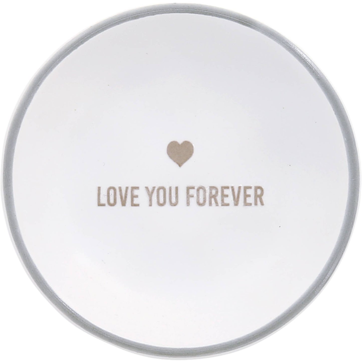 Love You Forever - 2.5" Trinket Dish
