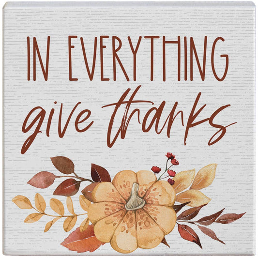In Everything Give Thanks,  Pumpkin Small Sign
