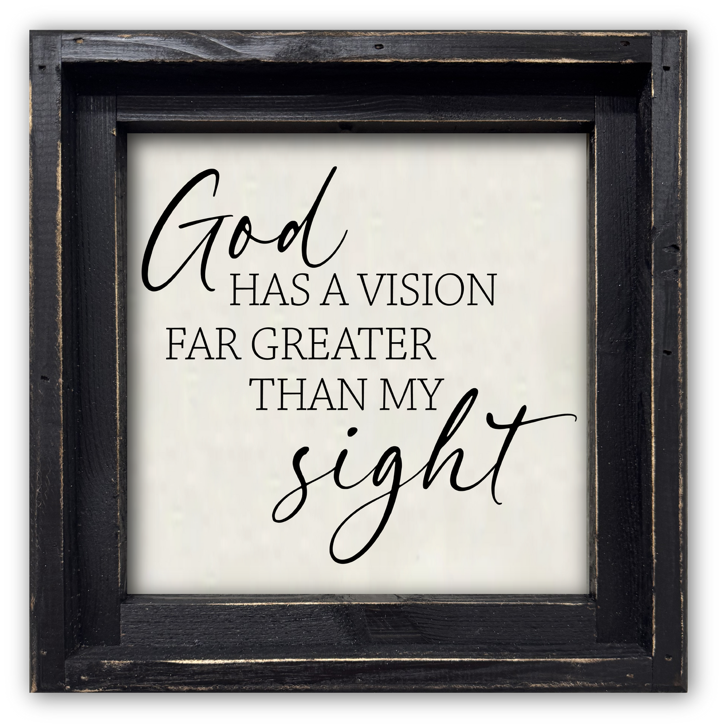 FRAMED CANVAS GOD HAS A VISION FAR GREATER THAN MY SIGHT