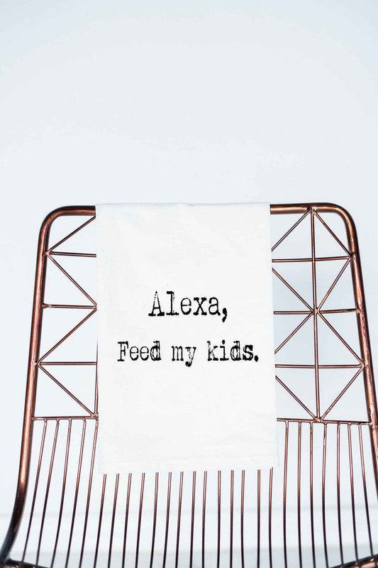 Aspen Lane - Alexa Feed My Kids funny gift towel, flour sack towel