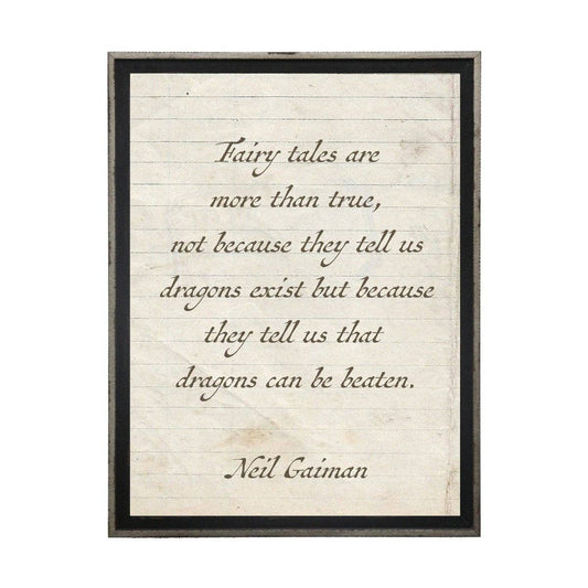 Fairy Tales Are More Than True…Gaiman Quote On Lined Paper