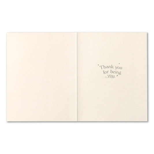 Encouragement Card-Of all the Billions of Things you Could have Been