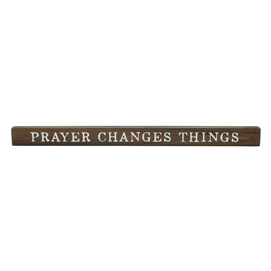 Wood Sign-Prayer Changes Everything