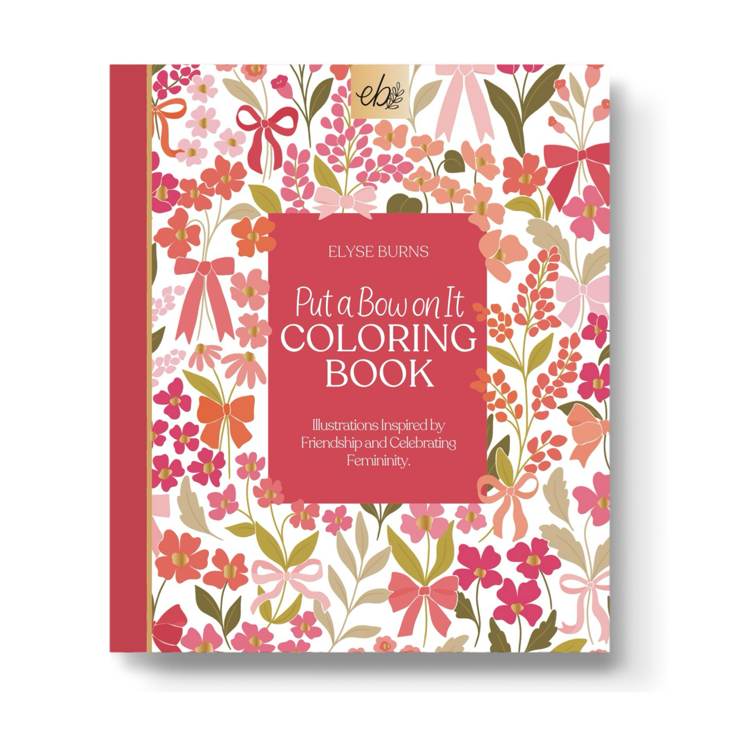 Elyse Breanne Design - Put A Bow On It Coloring Book | Valentines & Galentines Day