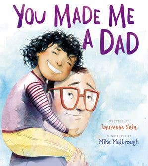 You Made Me a Dad: Laurenne Sala