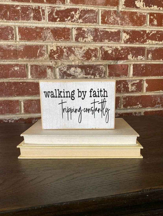 Inspirational Gift, Farmhouse Sign, Walking by Faith 