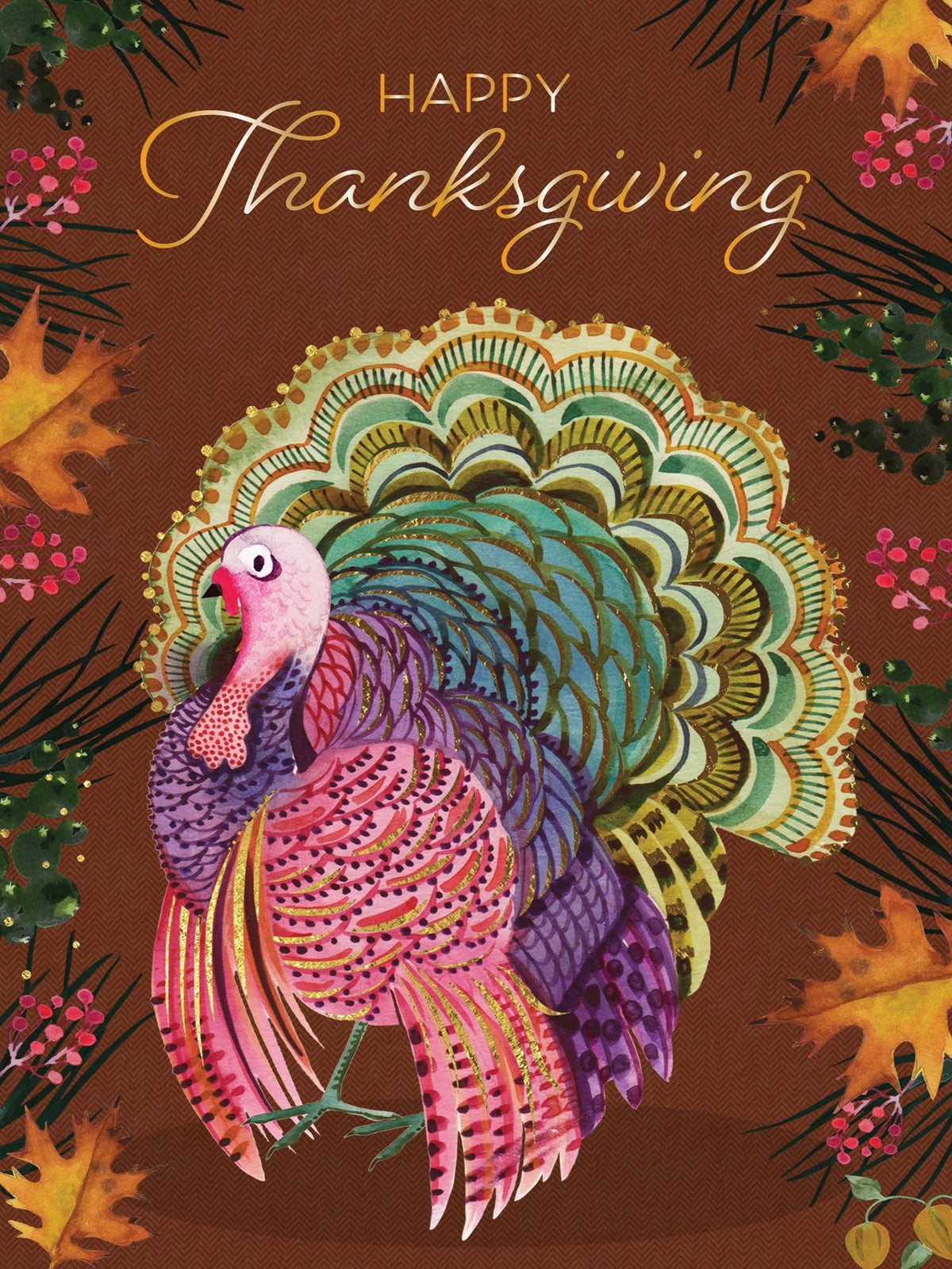 Autumn Abundance Greeting Card, Front of a rust-brown card with a painted turkey in pink, purple, teal and green with a scalloped fan tail, oak leaves and berries around it and HAPPY Thanksgiving in gold lettering at the top.