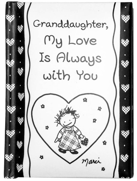 GRANDDAUGHTER MY LOVE IS ALWAYS